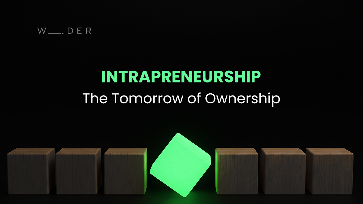 Intrapreneurship…  The Tomorrow of Ownership