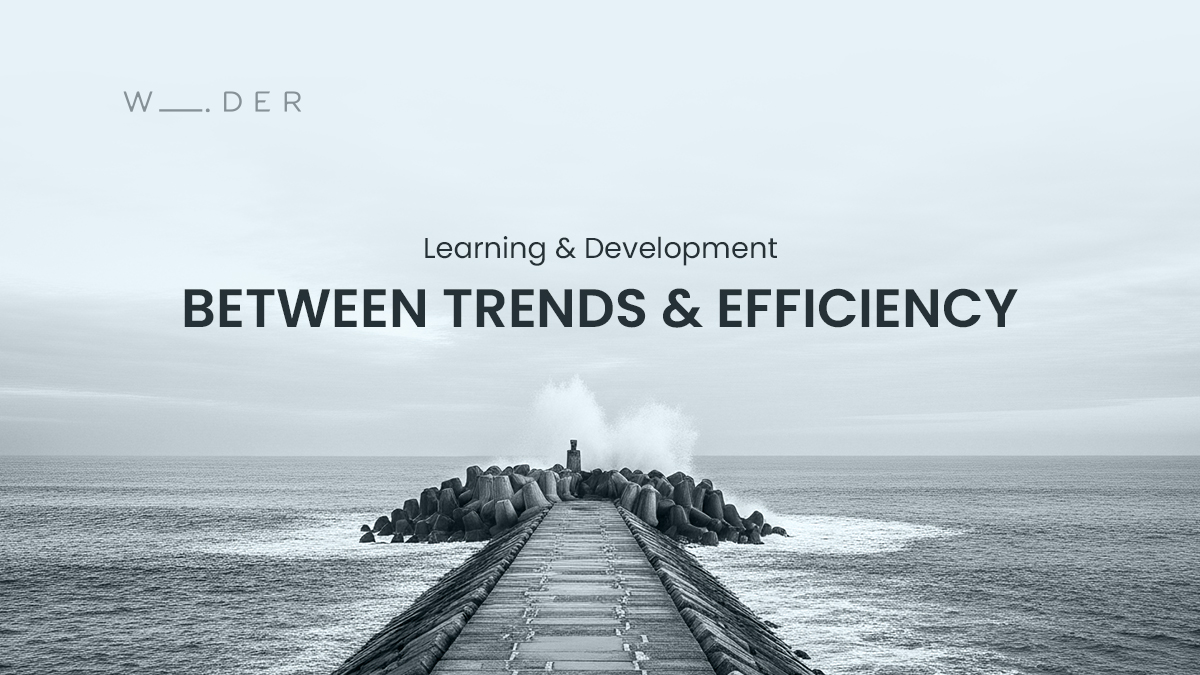 Learning & Development Between Trends & Efficiency